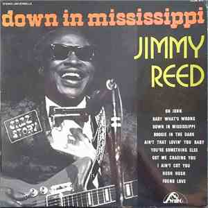 Jimmy Reed - Down In Mississippi