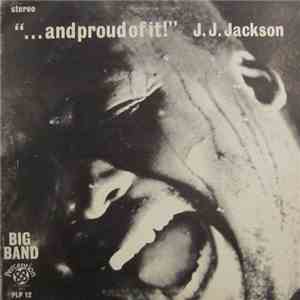 J.J. Jackson - . . . And Proud Of It