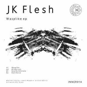 JK Flesh - Wasplike EP