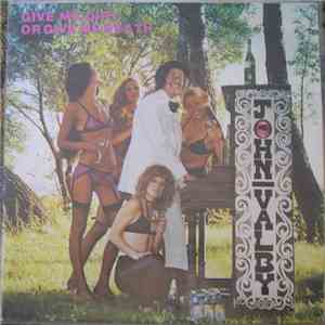 John Valby - Give Me Dirt Or Give Me Death