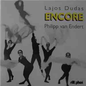 Lajos Dudas, Philipp van Endert - Encore