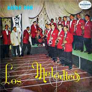 Los Melódicos - Estos Son Los Melódicos