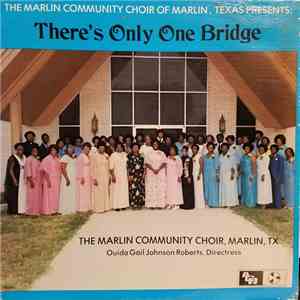 Marlin Community Choir - There's Only One Bridge