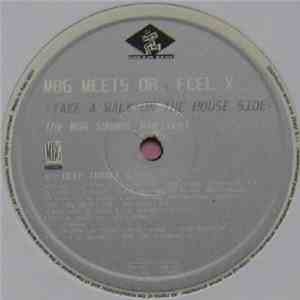 MBG Meets Dr. Feel X - Take A Walk On The House Side