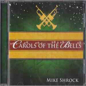 Mike Shrock - Carols Of The Bells