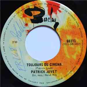 Patrick Juvet - Toujours Du Cinéma / Au Jardin D'Alice
