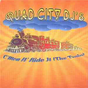 Quad City DJ'S - C'Mon Ride It (The Train)