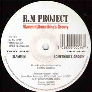 R.M Project - Slammin! / Something's Groovy