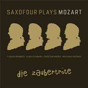 Saxofour - Die Zaubertröte - Saxofour Plays Mozart