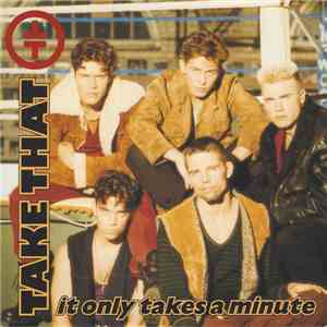 Take That - It Only Takes A Minute