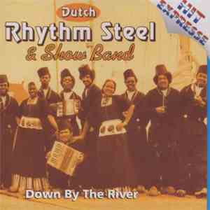 The Dutch Rhythm Steel & Showband - Down By The River
