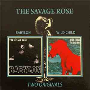 The Savage Rose - 7 & 8 - Babylon & Wild Child