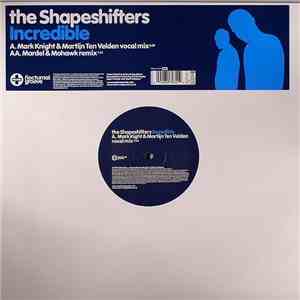 The Shapeshifters - Incredible
