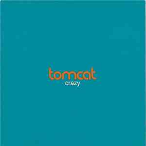 Tomcat - Crazy