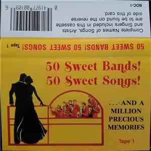 Various - 50 Sweet Bands! 50 Sweet Songs!
