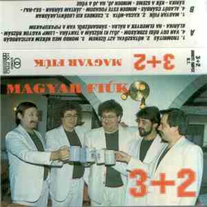 3+2 Együttes - Magyar Fiúk