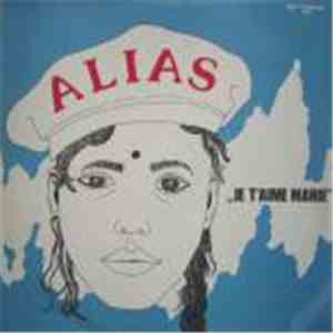 Alias  - Je T'Aime Marie