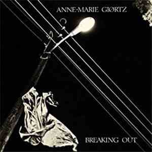 Anne Marie Giørtz - Breaking Out