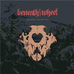 Beneath The Wheel - Afterlife Myths