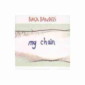 BMX Bandits - My Chain
