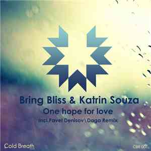 Bring Bliss & Katrin Souza - One Hope For Love