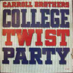 Carroll Brothers - College Twist Party