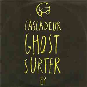 Cascadeur - Ghost Surfer EP