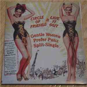 Circle Of Friends  / Live It Out - Gentle Women Prefer Punx Split Single