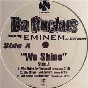Da Ruckus Featuring Eminem AKA Slim Shady - We Shine / 150 MCs