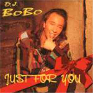 D.J. BoBo - Just For You