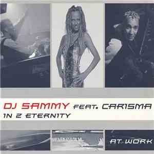 DJ Sammy Feat. Carisma - In 2 Eternity