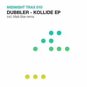 Dubbler - Kollide Ep