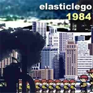 Elasticlego - 1984