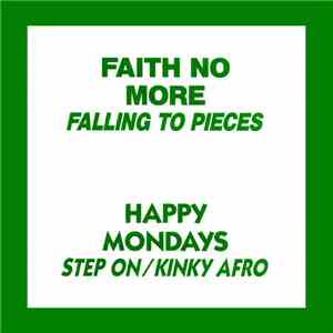 Faith No More / Happy Mondays - Falling To Pieces / Step On / Kinky Afro