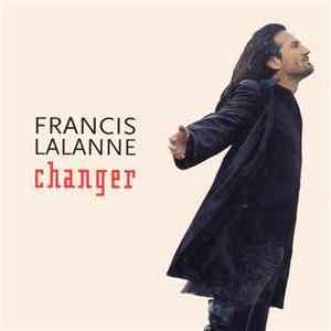 Francis Lalanne - Changer