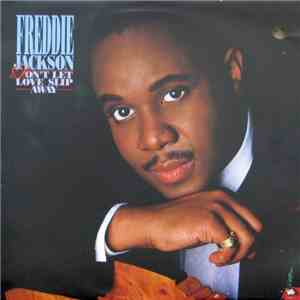 Freddie Jackson - Don't Let Love Slip Away