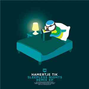 Hamertje Tik - Sleepless Nights Remix EP