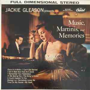 Jackie Gleason - Music, Martinis, And Memories