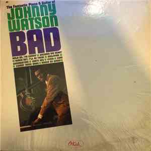 Johnny Watson - Bad