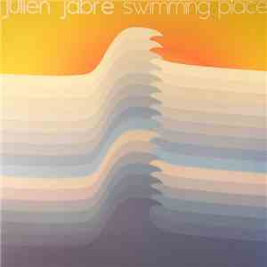 Julien Jabre - Swimming Places