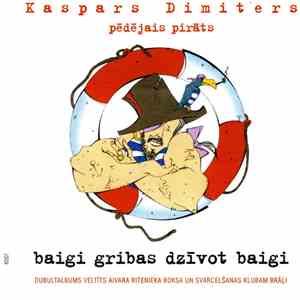 Kaspars Dimiters - Baigi Gribas Dzīvot Baigi