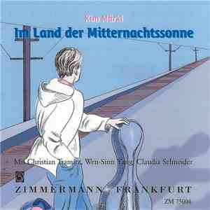 Kim Märkl, Christian Tramitz, Wen-Sinn Yang, Claudia Schneider  - Im Land Der Mitternachtssonne