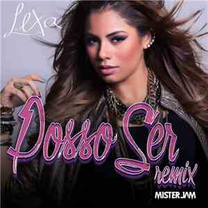 Lexa  - Posso Ser (Remix)
