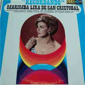 Marimba Lira De San Cristobal - Recordando
