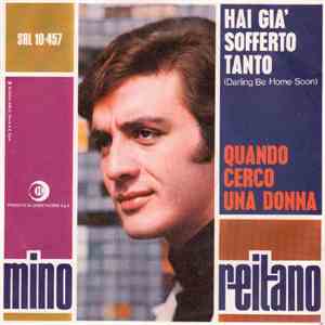 Mino Reitano - Hai Già Sofferto Tanto (Darling Be Home Soon) / Quando Cerco ...
