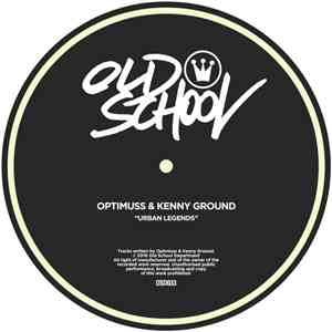 Optimuss & Kenny Ground - Urban Legends
