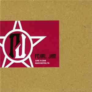 Pearl Jam - June 14 2008 - Manchester, TN