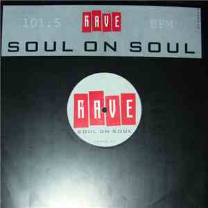 Rave  - Soul On Soul
