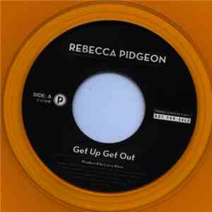 Rebecca Pidgeon - Get Up Get Out / Disintegration Man