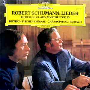 Robert Schumann - Dietrich Fischer-Dieskau ∙ Christoph Eschenbach - Lieder ...